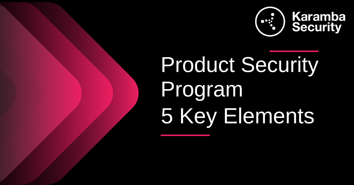 Five Key Elements of a Product Security Program